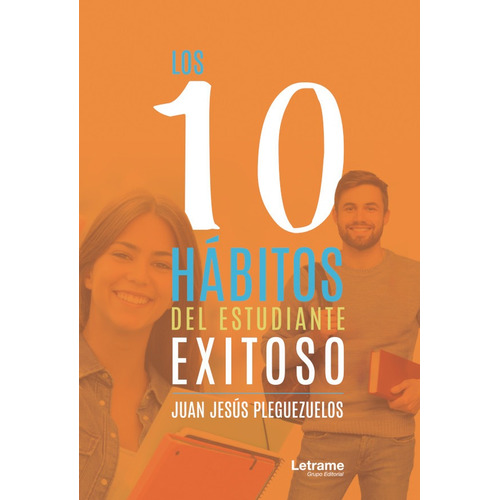 Los 10 Hábitos Del Estudiante Exitoso