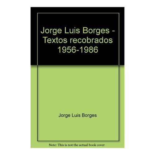 Textos Recobrados - Jorge Luis Borges