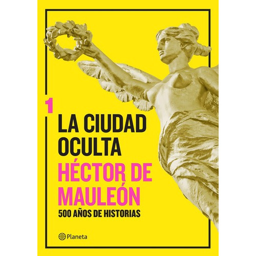 La Ciudad Oculta: Volumen 1