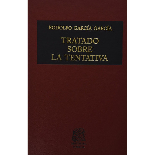 Tratado Sobre La Tentativa 2 Inter Criminis Criterio Valido, De García García, Rodolfo. Editorial Porrúa México, Tapa Blanda En Español, 2014
