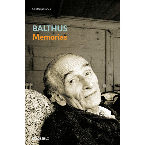 Memórias, de Balthus. Serie Contemporánea Editorial Debolsillo, tapa blanda en español, 2019