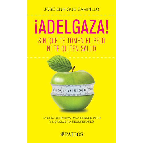 ¡Adelgaza!, de Campillo Álvarez, José Enrique. Serie Fuera de colección Editorial Paidos México, tapa blanda en español, 2017