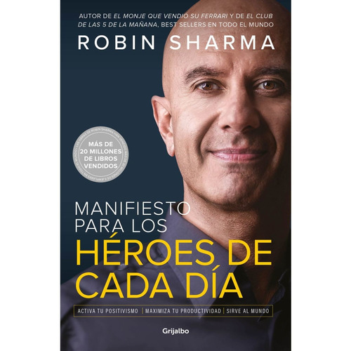 Libro Manifiesto Para Los Héroes De Cada Día - Robin Sharma