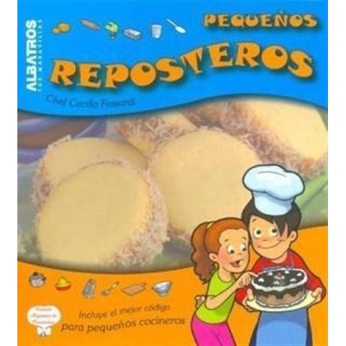 Pequeños Reposteros, De Fassardi Cecilia. Editorial Albatros, Tapa Blanda En Español, 2006