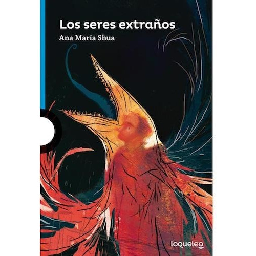 Los Seres Extraños - Loqueleo