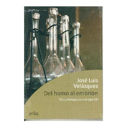 DEL HOMO AL EMBRIÓN, de Velázquez, José Luis. Editorial Gedisa, tapa pasta blanda, edición 1 en español, 2020