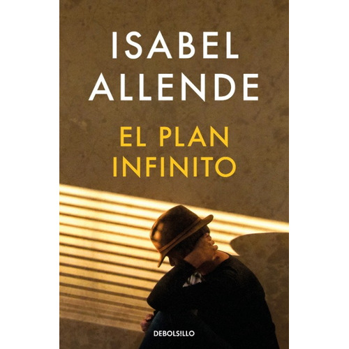 El plan infinito, de Isabel Allende. Editorial Debols!Llo, tapa blanda en español, 2022
