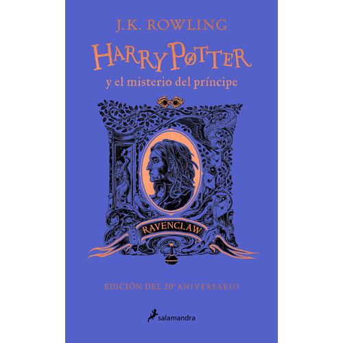 HARRY POTTER Y EL MISTERIO DEL PRINCIPE, de J.K. Rowling. Serie Harry Potter, vol. 6. Editorial Salamandra, tapa dura, edición 1 en español, 2023