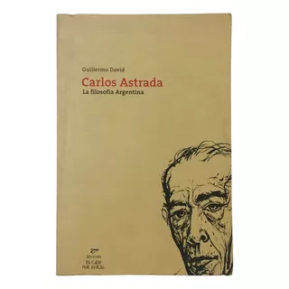 Guillermo David Carlos Astrada La Filosofia Argentina