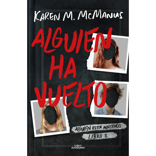 Alguien ha vuelto - alguien está mintiendo 3: 0.0, de Karen M. Mcmanus. Serie Alguien está mintiendo, vol. 3.0. Editorial Alfaguara Juvenil, tapa blanda, edición 1.0 en español, 2023