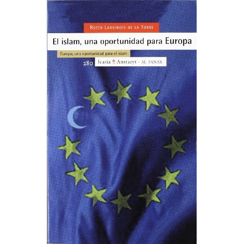 El Islamuna Oportunidad Para Europa, De De La Torre. Editorial Icaria En Español