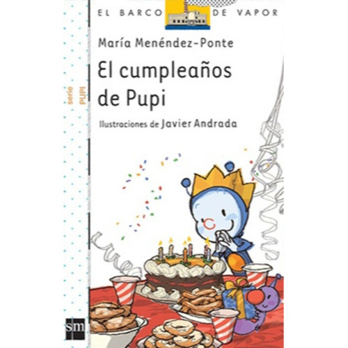Cumpleaños De Pupi El-sm Blanca 28, De Menendez-ponte Maria. Editorial Ediciones Sm, Tapa Blanda En Español