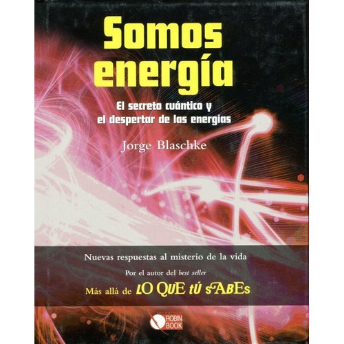 Somos Energía - Secreto Cuántico, Jorge Blaschke, Robin Book