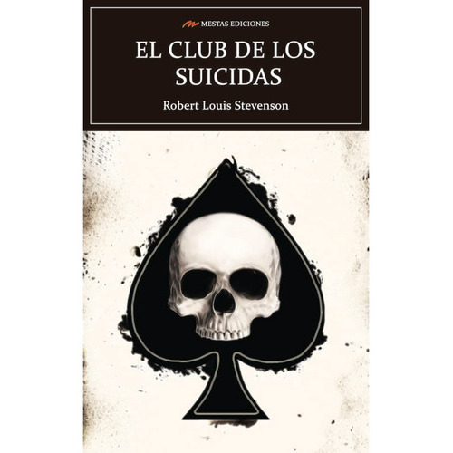 El Club De Los Suicidas, De Stevenson, Robert Louis. Editorial Mestas Ediciones, Tapa Blanda, Edición 1 En Español, 2022