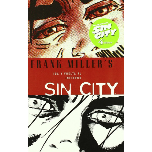 Sin City No. 7 Ida Y Vuelta Al Infierno, De Frank Miller. Editorial Norma Comics, Tapa Blanda En Español, 2005