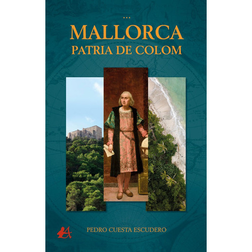 Mallorca, patria de Colom, de Cuesta Escudero, Pedro. Editorial Adarve, tapa blanda en español