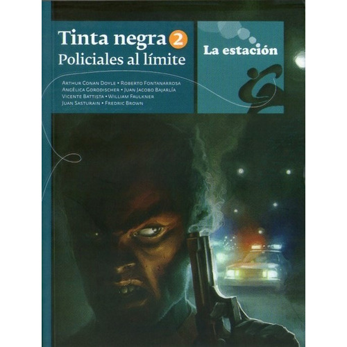 Tinta Negra 2: Policiales Al Limite - La Estacion