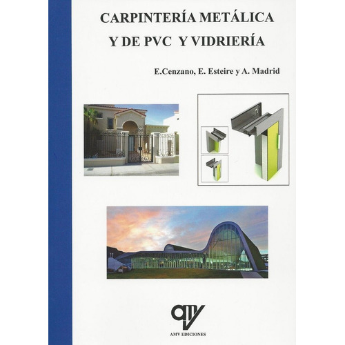 Carpinteria Metalica Y De Pvc Y Vidrieria - Antonio Madri...