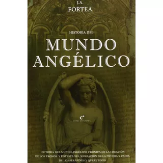 Libro Historia Del Mundo Angèlico - Fortea, Jose Antonio