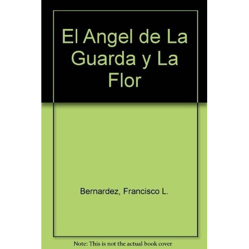 El Angel De La Guarda Y La Flor - Bernardez - Losada - #d