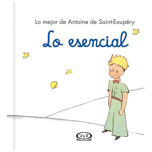 Lo Esencial, Principito - Antoine De Saint-exupéry - V R Ed