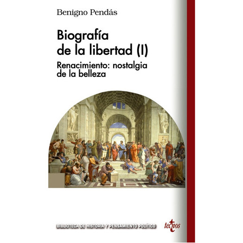 Biografia De La Libertad, De Pendas Garcia, Benigno. Editorial Tecnos, Tapa Blanda En Español