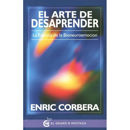 El Arte De Desaprender - Enric Corbera