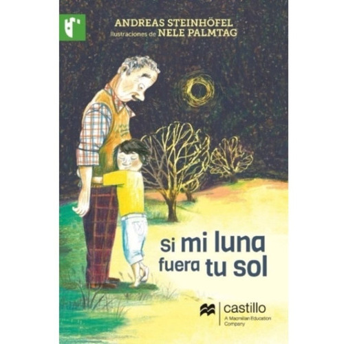Si Mi Luna Fuera Tu Sol, De Steinhofel, Andreas. Editorial Castillo, Tapa Blanda En Español, 2017