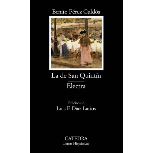 La De San Quintãân; Electra, De Perez Galdos, Benito. Editorial Ediciones Cátedra, Tapa Blanda En Español