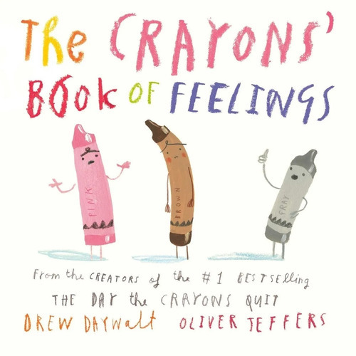 The Crayons Book Of Feelings, De Daywalt; Jeffers., Vol. Crayons Book Of Feelings. Editorial Harpercollins, Tapa Dura En Inglés, 2021