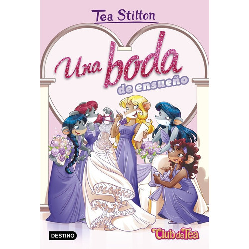 Una Boda De Ensueãâ±o, De Stilton, Tea. Editorial Destino Infantil & Juvenil, Tapa Blanda En Español
