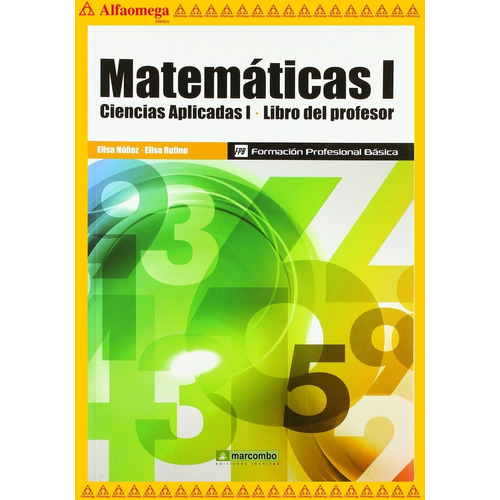 Libro Ao Matemáticas I (ciencias Aplicadas I), De Elisa Núñez Mateos. Editorial Alfaomega Grupo Editor, Tapa Blanda, Edición 1 En Español, 2014