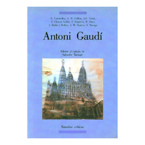 Antoni Gaudi, De Tarrago Salvador., Vol. Abc. Editorial Ediciones Del Serbal, Tapa Blanda En Español, 1