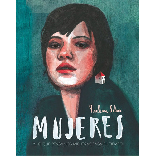 Mujeres, de Silva Chala, Paulina. Editorial LUNWERG EDITORES, tapa dura en español