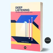Libro Deep Listening Pauline Oliveros Dobra Robota