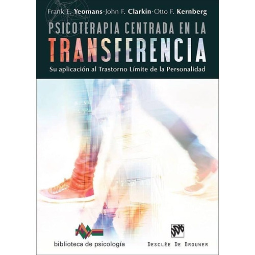 Psicoterapia Centrada En La Transferencia | Frank E. Yeomans