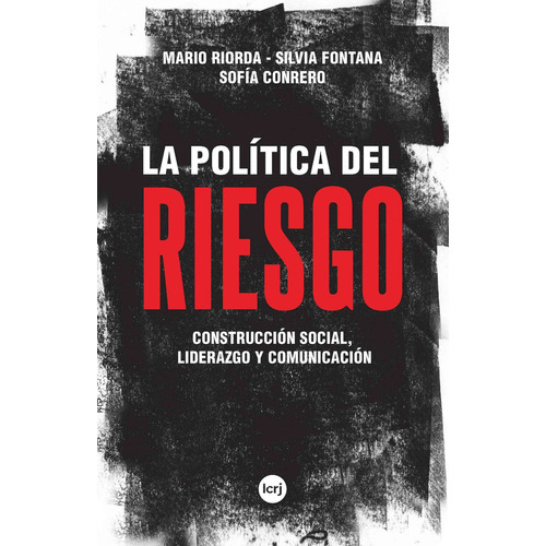 Libro La Politica Del Riesgo De Mario Riorda