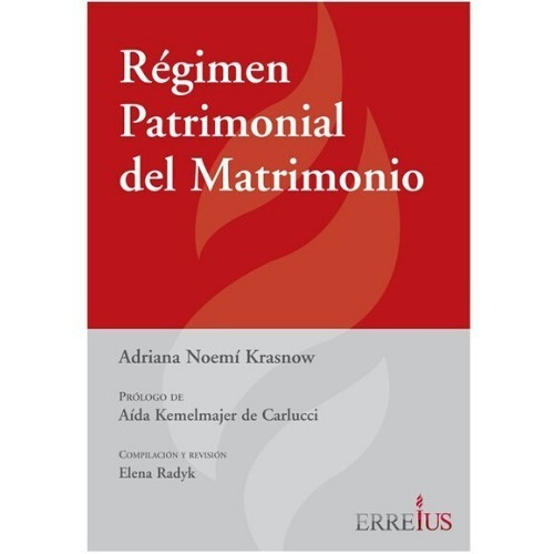 Régimen Patrimonial Del Matrimonio, De Krasnow, Adriana Noemí - Compilación Y Revisión: Radyk., Elena B.. Editorial Errepar En Español