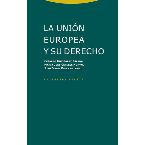 La Uniãâ³n Europea Y Su Derecho, De Gutierrez Espada, Cesáreo. Editorial Trotta, S.a., Tapa Blanda En Español