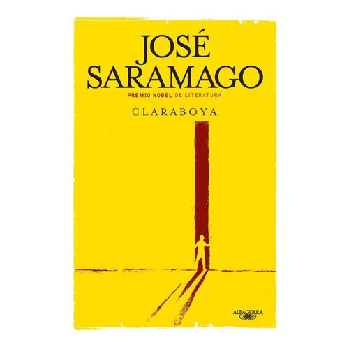 Claraboya, De Saramago, José. Editorial Alfaguara, Tapa Dura En Español