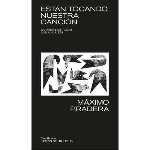 Estãâ¡n Tocando Nuestra Canciãâ³n, De Pradera, Maximo. Editorial Libros Del Kultrum En Español
