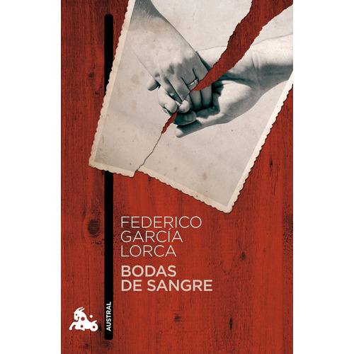 Bodas de sangre, de García Lorca, Federico. Serie Fuera de colección Editorial Austral México, tapa blanda en español, 2013