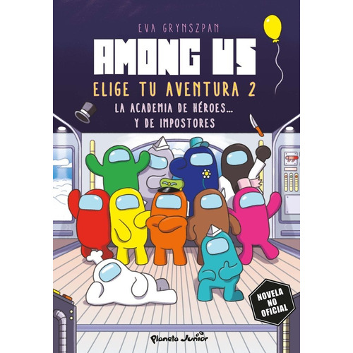 Among Us. Elige Tu Aventura 2, De E V A G R Y N S Z P A N. Editorial Planeta Junior En Español
