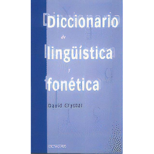 Diccionario De Ling?ãâstica Y Fonãâtica, De Crystal, David. Editorial Octaedro, S.l., Tapa Blanda En Español