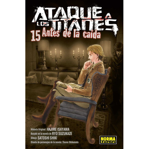 Ataque A Los Titanes: Ataque A Los Titanes, De Hajime Isayama. Serie Ataque A Los Titanes, Vol. 15. Editorial Norma Comics, Tapa Blanda, Edición 1 En Español, 2019