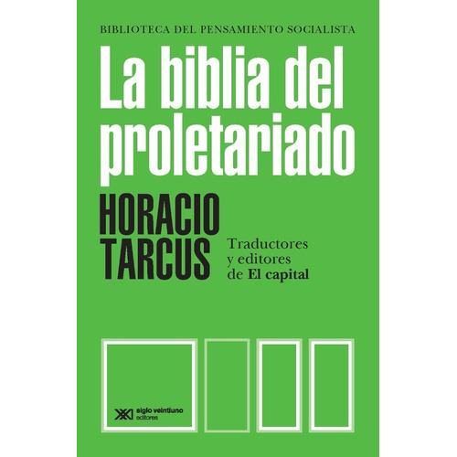 La Biblia Del Proletariado Traductores Y Editores De El Capi