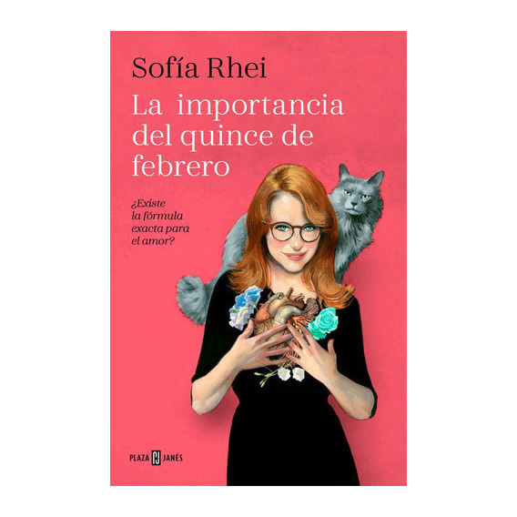 La Importancia Del Quince De Febrero, De Rhei, Sofía. Editorial Plaza & Janes, Tapa Blanda En Español