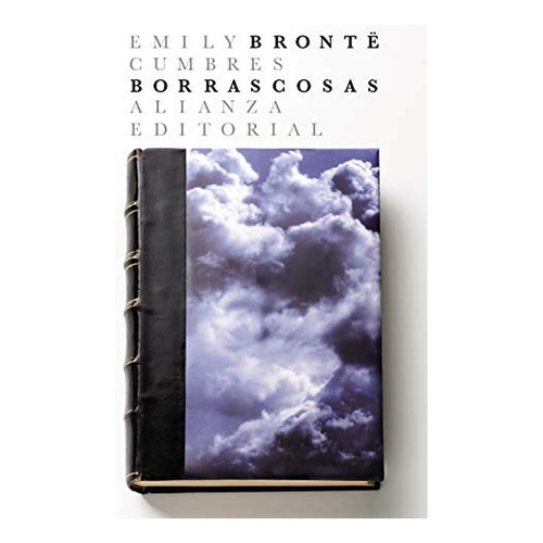 Cumbres Borrascosas (El libro de bolsillo - Literatura), de Brontë, Emily. Alianza Editorial, tapa pasta blanda, edición edicion en español, 2020