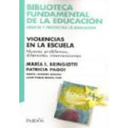 Violencias En La Escuela, De Bringiotti, Maria Ines. Editorial Paidós, Tapa Encuadernación En Tapa Blanda O Rústica En Español
