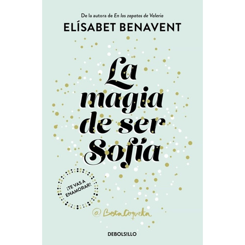 Magia De Ser Sofía, La - Benavent, Elisabet
